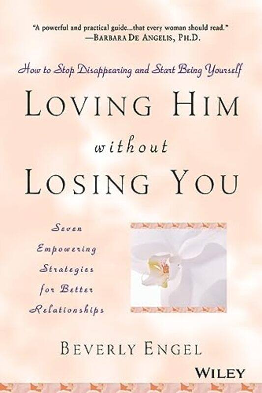 

Loving Him without Losing You by Beverly Engel-Paperback