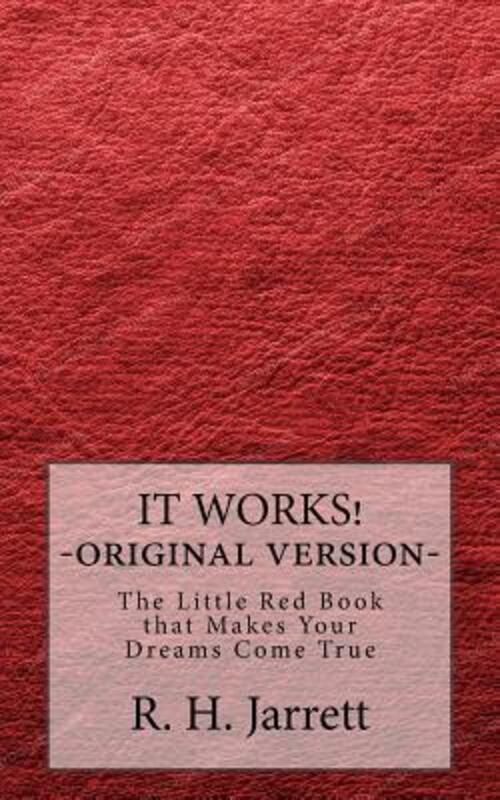 It Works - Original edition: The little red book that makes your dreams come true,Paperback, By:Jarrett, R H