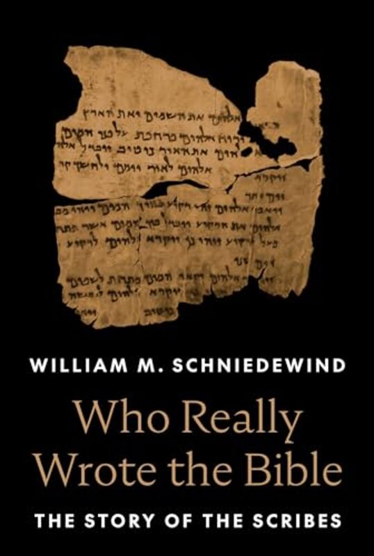 

Who Really Wrote The Bible By Schniedewind William M - Hardcover