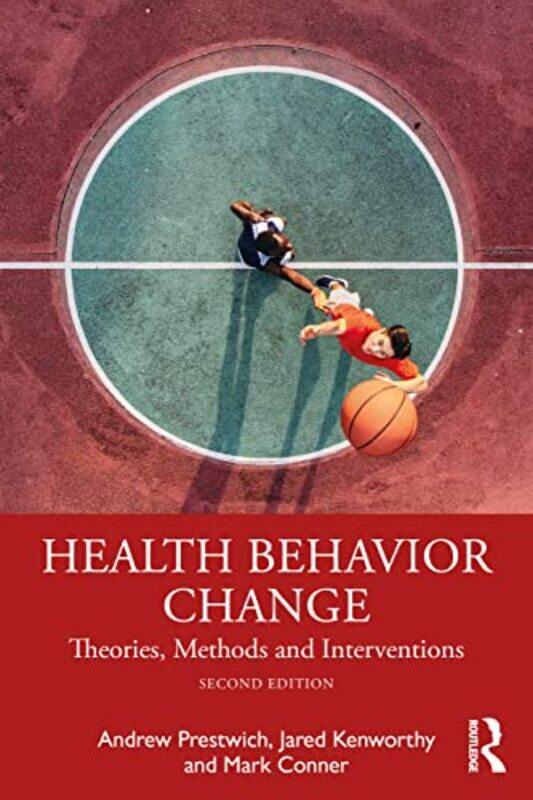 

Health Behavior Change by Andrew PrestwichJared KenworthyMark Conner-Paperback