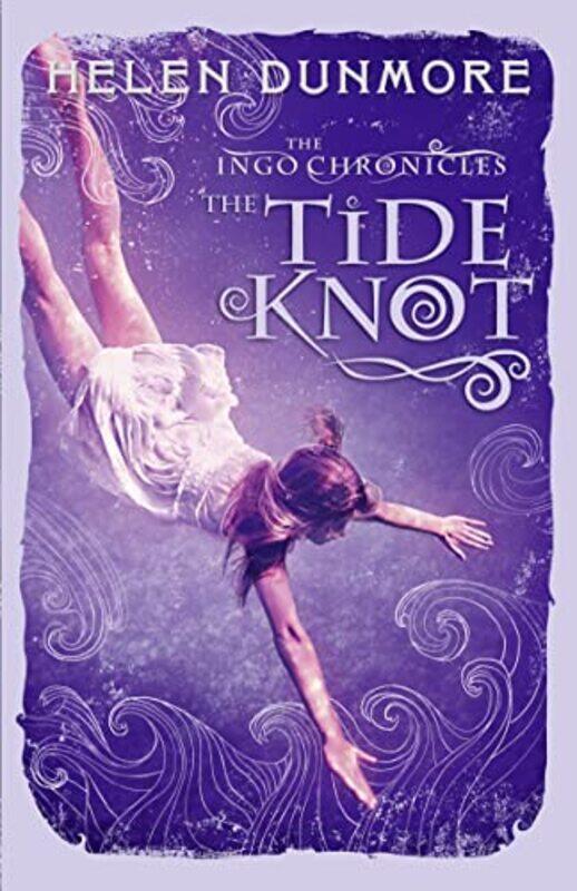 

The Tide Knot (The Ingo Chronicles, Book 2),Paperback,By:Dunmore, Helen