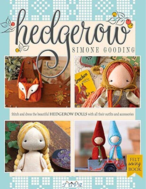 

Hedgerow: Stitch and Dress the Beautiful Hedgerow Dolls With All Their Outfits and Accessories , Paperback by Gooding, Simone