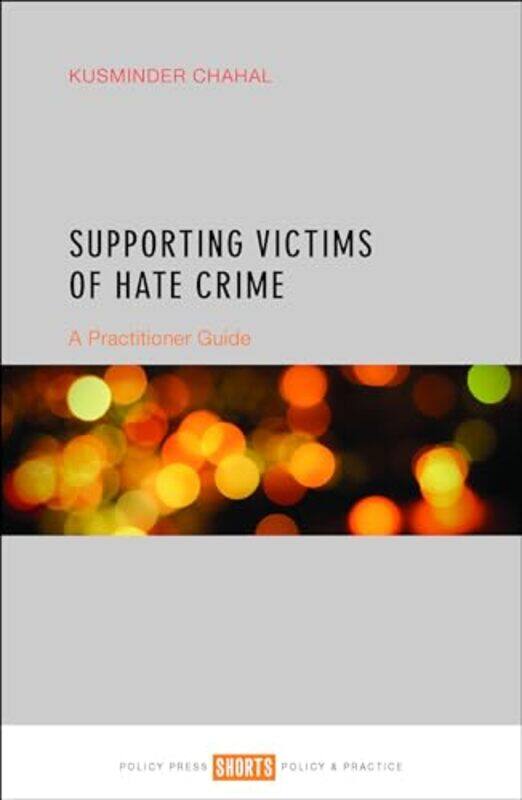 

Supporting Victims of Hate Crime by Kusminder Birmingham City University Chahal-Paperback