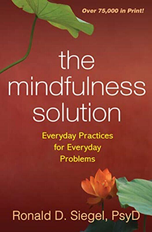 

The Mindfulness Solution by Ronald D Harvard Medical School/Cambridge Health Alliance, United States Siegel-Paperback