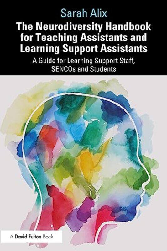 

The Neurodiversity Handbook for Teaching Assistants and Learning Support Assistants by Adam Spivey-Paperback