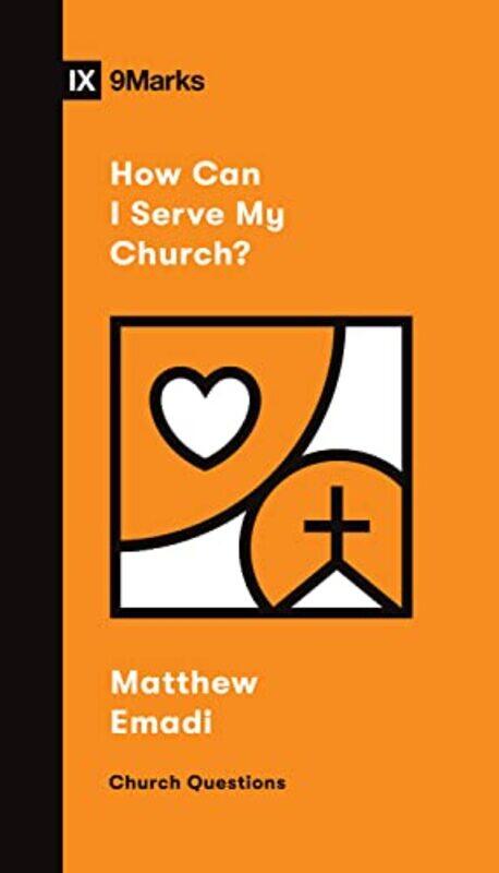 

How Can I Serve My Church by Matthew Emadi-Paperback