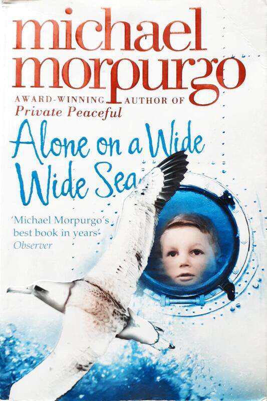 

Alone On a Wide Wide Sea, Paperback Book, By: Michael Morpurgo