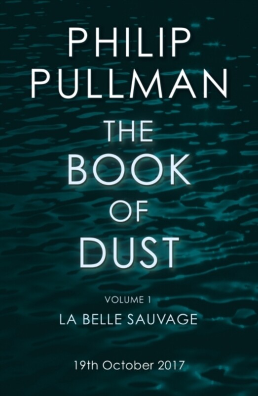 

La Belle Sauvage: The Book of Dust Volume One, Paperback Book, By: Philip Pullman