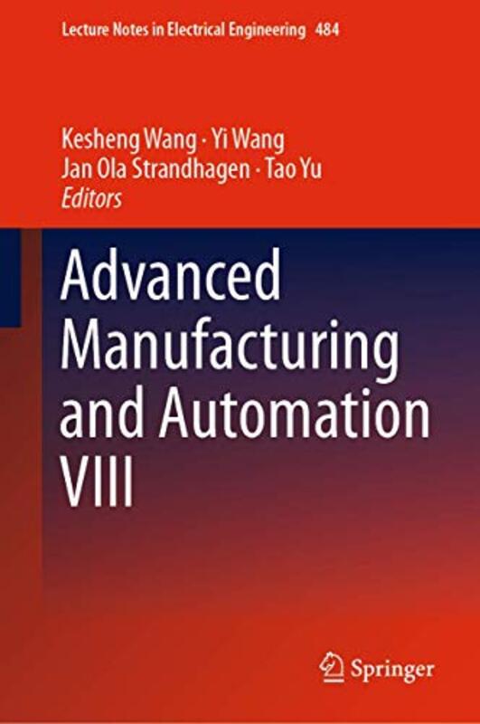 

Advanced Manufacturing and Automation VIII by Steven D MD JD Senior Vice Provost and Professor Department of Anesthesiology Kansas City University Kan