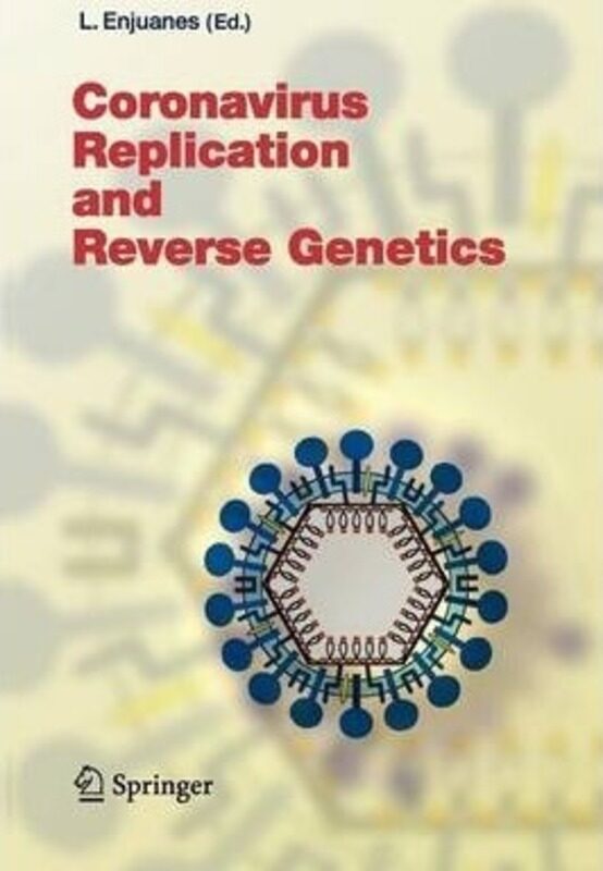 

Coronavirus Replication and Reverse Genetics, Paperback Book, By: Luis Enjuanes