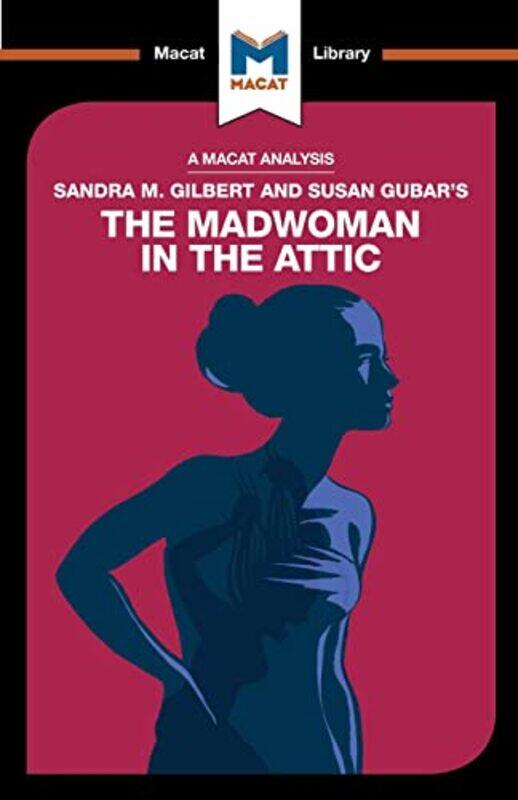 

An Analysis of Sandra M Gilbert and Susan Gubars The Madwoman in the Attic by Rebecca Pohl-Paperback