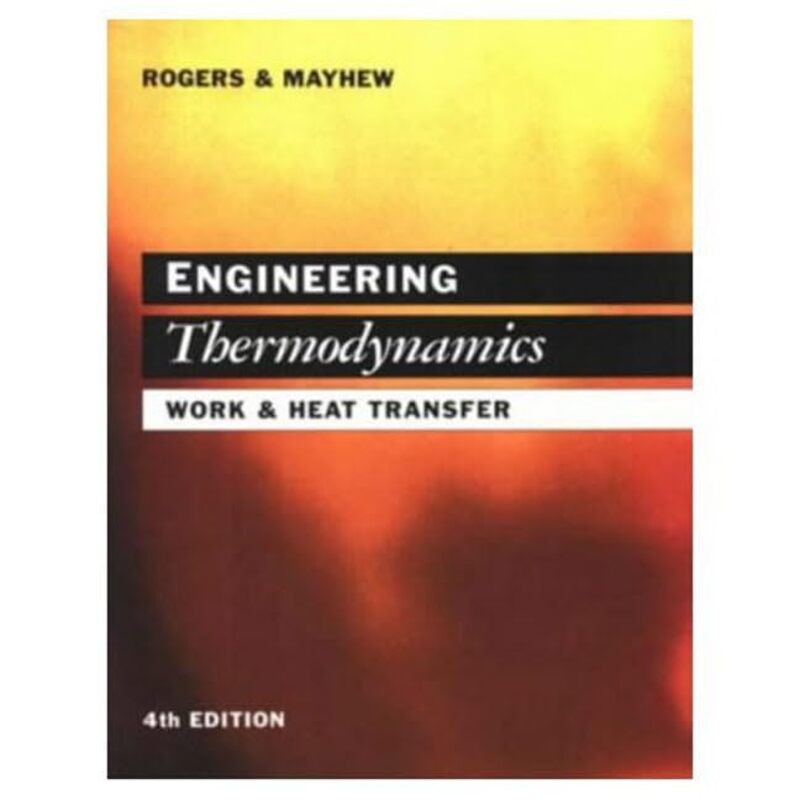 Engineering Thermodynamics: Work and Heat Transfer , Paperback by Rogers, G.F.C. - Mayhew, Yon