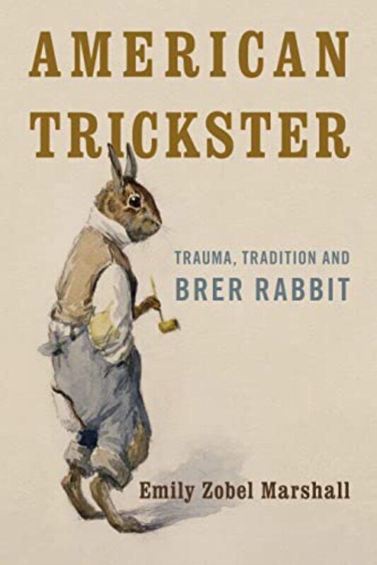 

American Trickster by Emily Zobel Marshall-Hardcover
