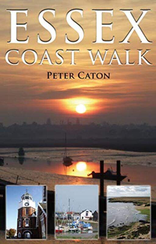 

Essex Coast Walk by Peter Caton-Paperback