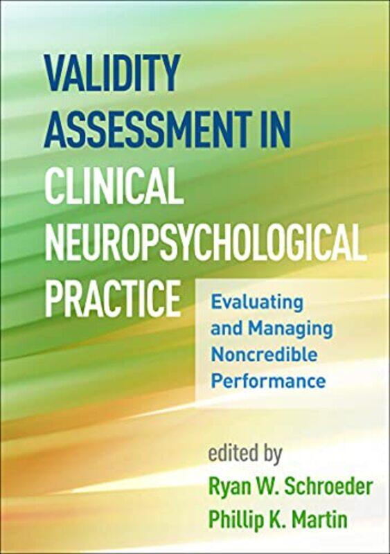 

Validity Assessment in Clinical Neuropsychological Practice by Ryan W SchroederPhillip K Martin-Hardcover