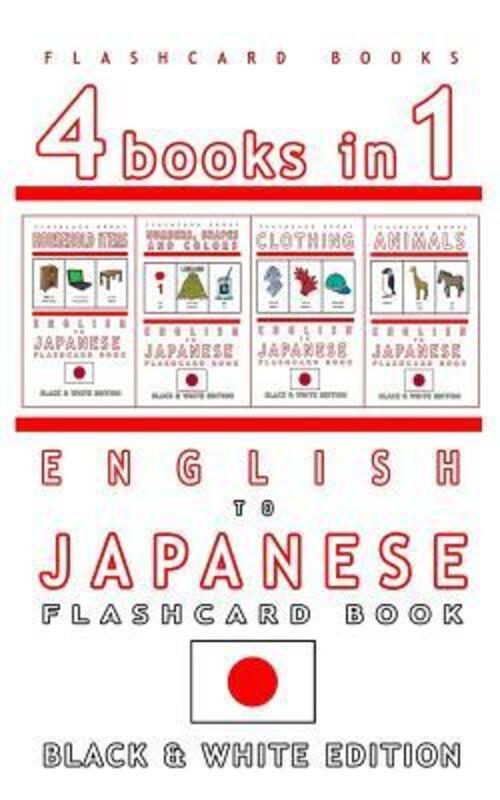 4 Books in 1 - English to Japanese Kids Flash Card Book: Black and White Edition: Learn Japanese Voc.paperback,By :Books, Flashcard