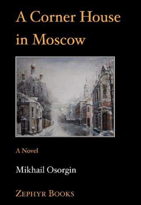 

A Corner House in Moscow by Mikhail Osorgin-Paperback