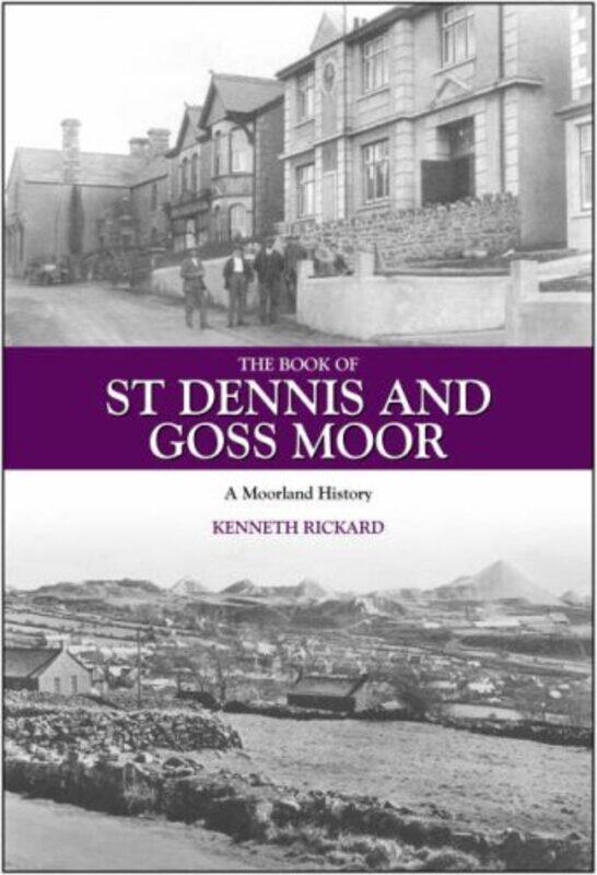 

The Book of St Dennis and Goss Moor by Kenneth Rickard-Hardcover