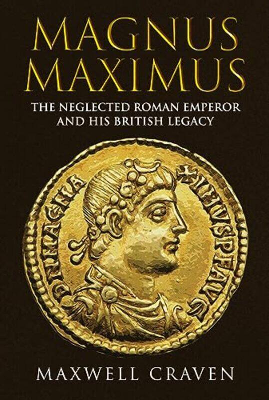 

Magnus Maximus by Maxwell Craven-Hardcover