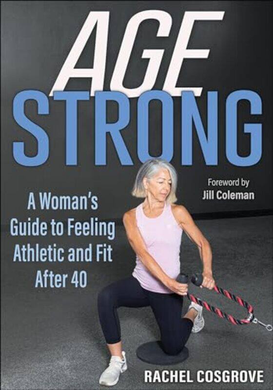 

Age Strong by Rachel Cosgrove-Paperback