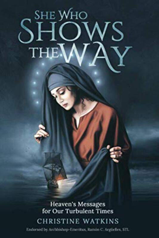 

She Who Shows the Way , Paperback by Christine Watkins