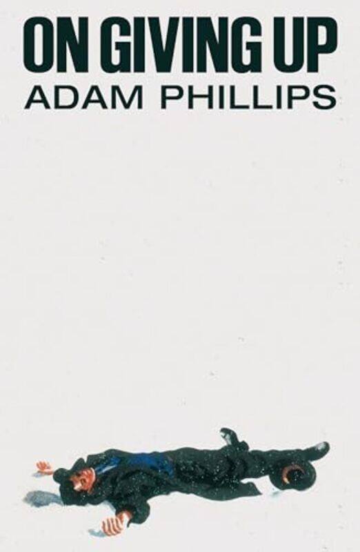 

On Giving Up by Adam Phillips-Hardcover