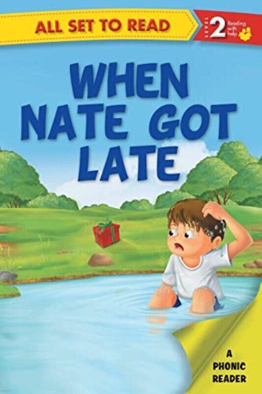 

All set to Read A Phonics Reader When Nate Got Late Paperback by Om Books Editorial Team