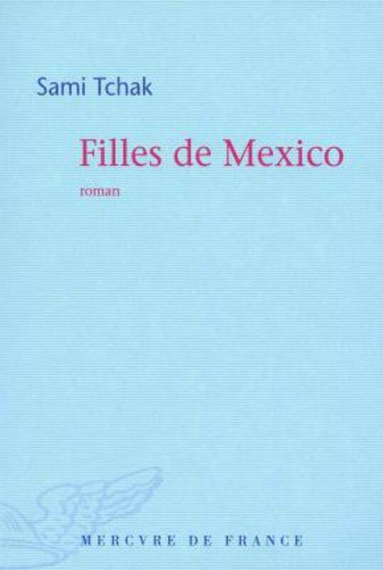 

Filles de Mexico.paperback,By :Sami Tchak