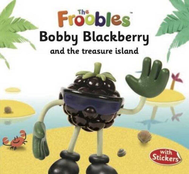 

Bobby Blackberry and the treasure island (The Froobles), Paperback Book, By: Ella Davies