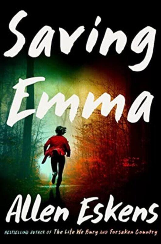 

Saving Emma by Allen Eskens-Hardcover