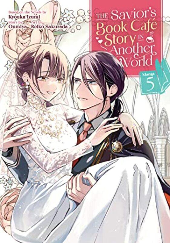 

The Saviors Book Cafe Story in Another World Manga Vol 5 by Kyouka IzumiOumiyaReiko Sakurada-Paperback
