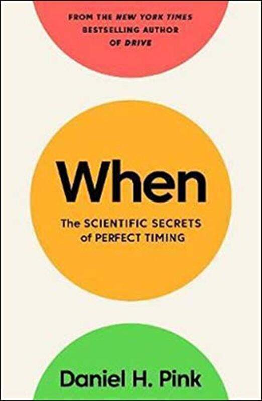 

When, Paperback Book, By: Daniel H. Pink