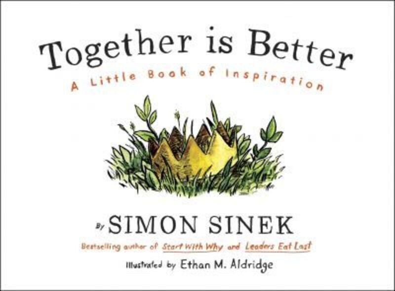 

Together is Better: A Little Book of Inspiration,Hardcover,BySimon Sinek