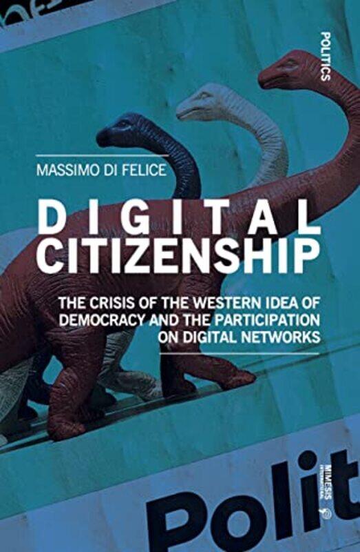 

Digital Citizenship by Massimo Di Felice-Paperback