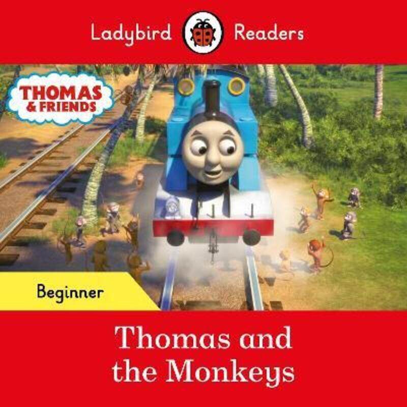 

Ladybird Readers Beginner Level - Thomas the Tank Engine - Thomas and the Monkeys (ELT Graded Reader, Paperback Book, By: Ladybird