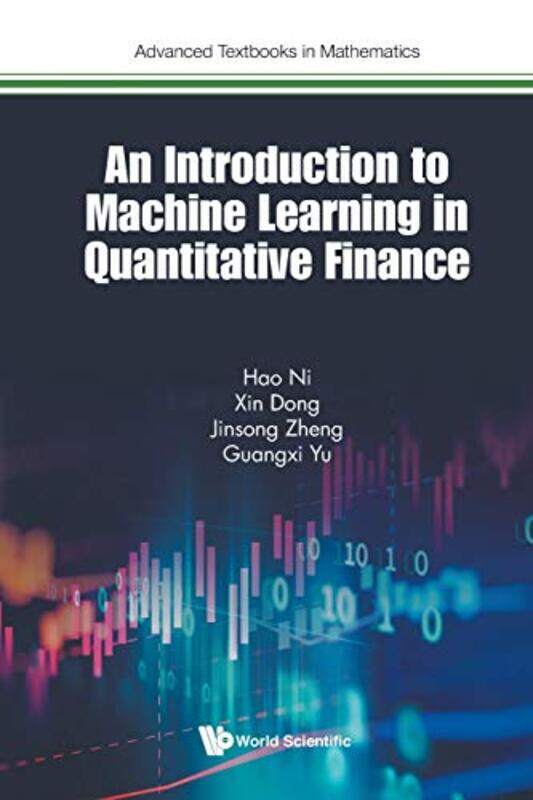 

Introduction To Machine Learning In Quantitative Finance An by Gill MuntonRuth Miskin-Paperback