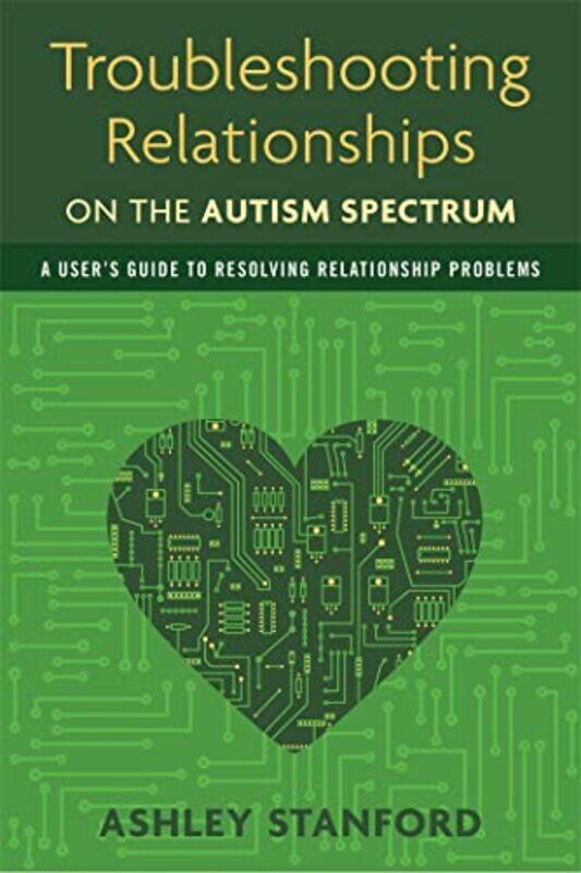 

Troubleshooting Relationships on the Autism Spectrum by Naomi Sakr-Paperback
