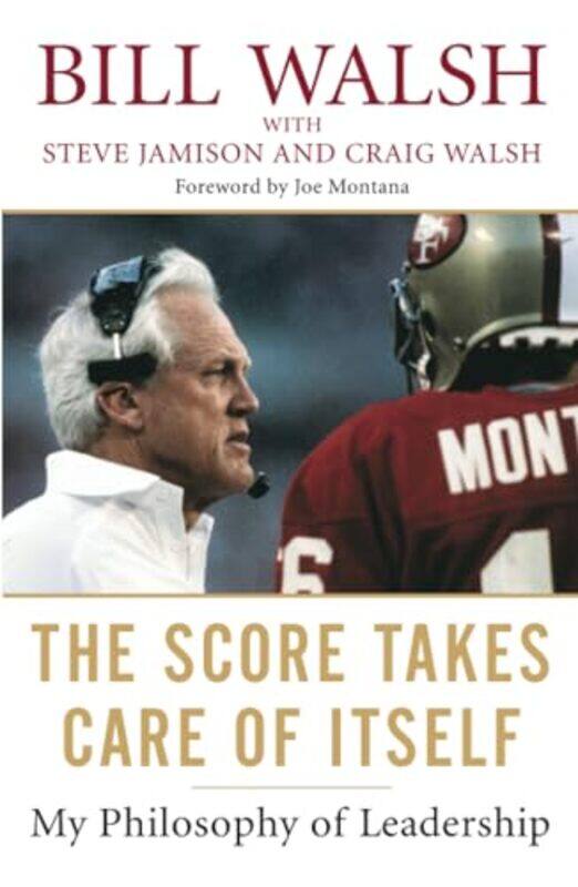 

Score Takes Care Of Itself by Bill Walsh-Paperback