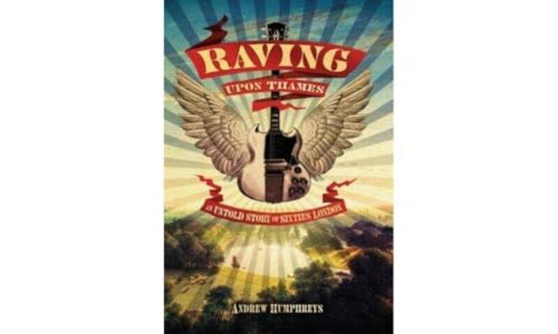 

Raving Upon Thames by Andrew Humphreys-Hardcover