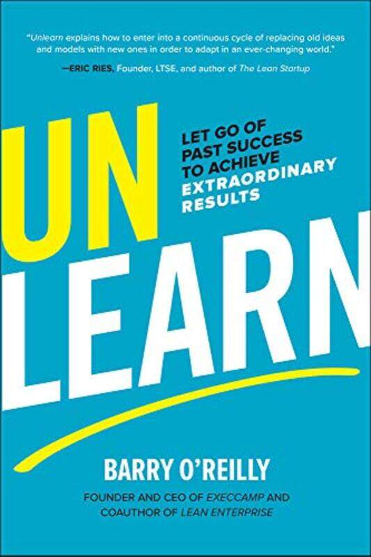

Unlearn Let Go of Past Success to Achieve Extraordinary Results by Moleskine-Hardcover