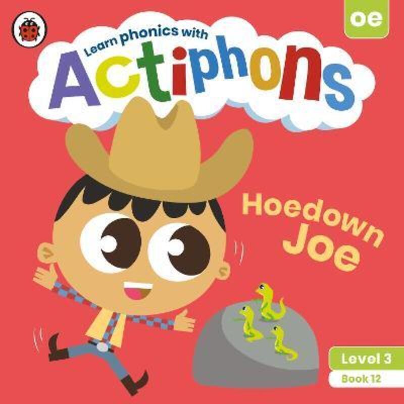 Actiphons Level 3 Book 12 Hoedown Joe: Learn phonics and get active with Actiphons!.paperback,By :Ladybird