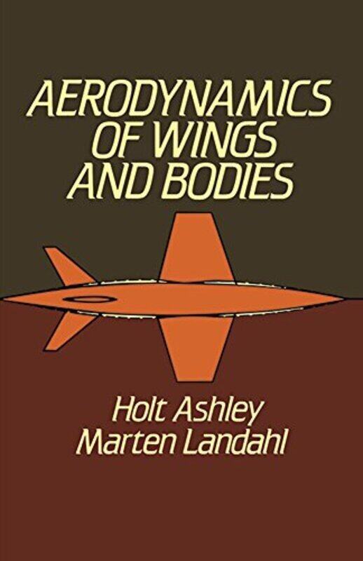 

Aerodynamics Of Wings And Bodies By Ashley, Holt - Landahl, M.T. Paperback