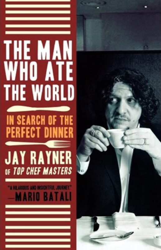 

The Man Who Ate the World: In Search of the Perfect Dinner, Paperback Book, By: Jay Rayner