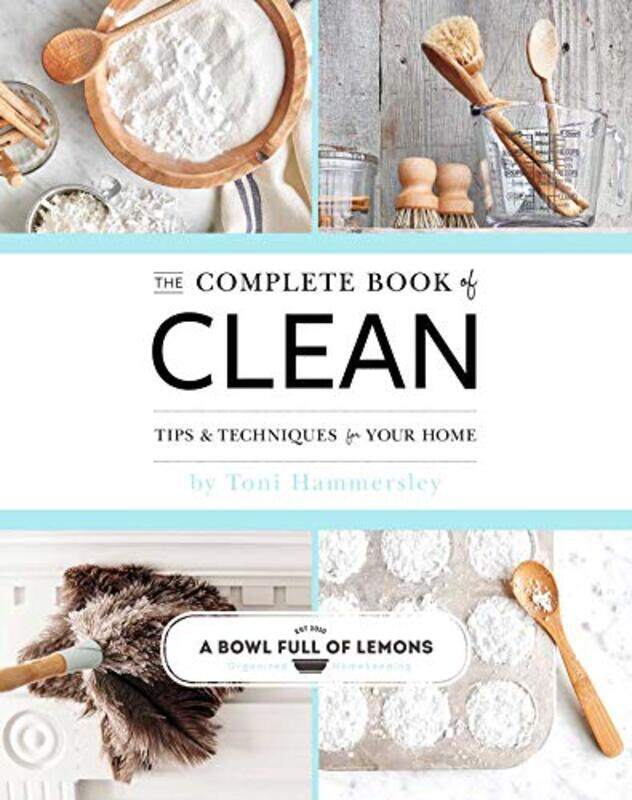 

The Complete Book of Clean,Paperback,by:Hammersley, Toni