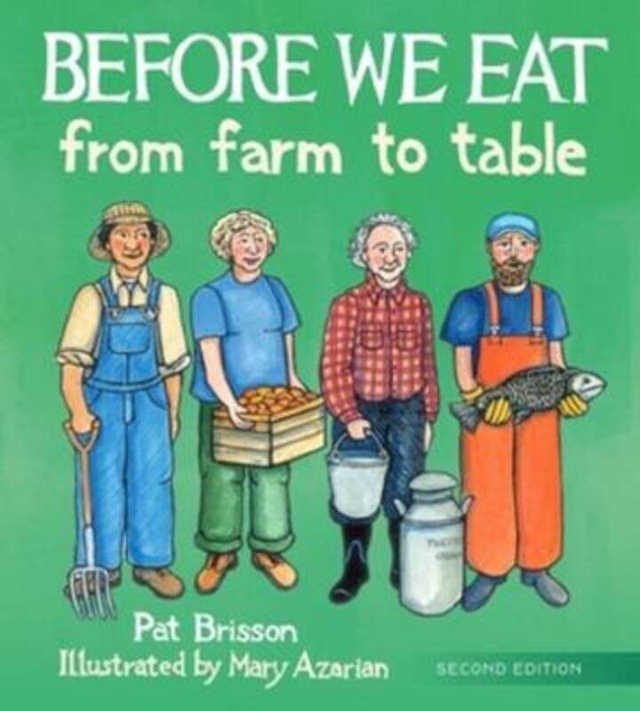 

Before We Eat: From Farm to Table.Hardcover,By :Brisson, Pat - Azarian, Mary