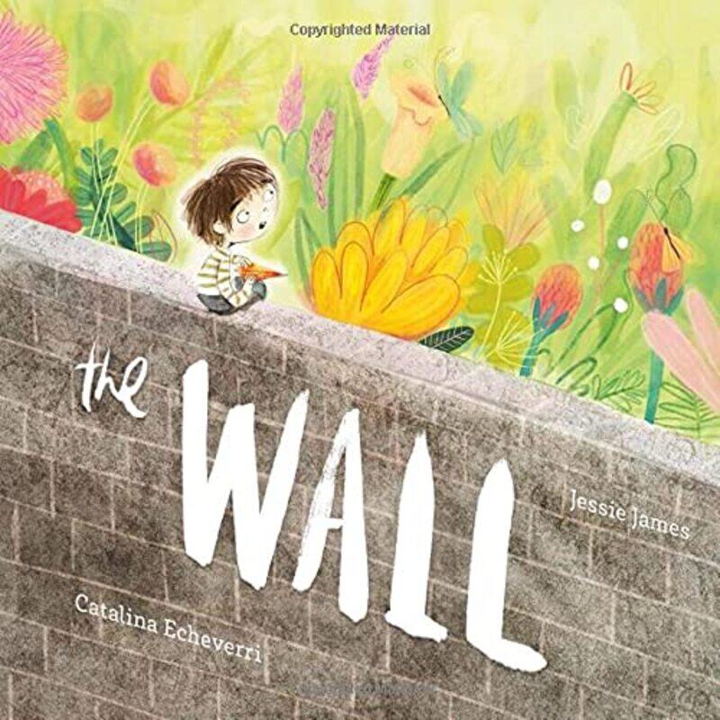 

The Wall by Jessie JamesCatalina Echeverri-Hardcover