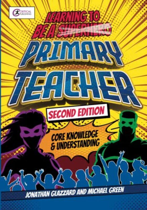 

Learning to be a Primary Teacher by Jonathan GlazzardMichael Green-Paperback