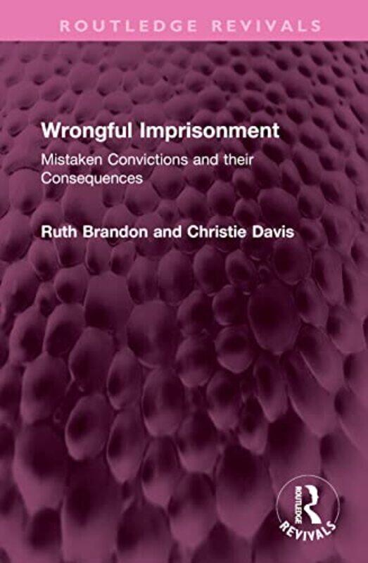 

Wrongful Imprisonment by Ruth BrandonChristie Davies-Hardcover