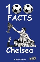 Chelsea 100 Facts by Kristian Downer-Paperback