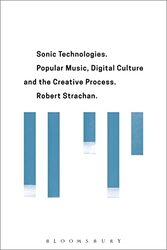 Sonic Technologies by Robert Lecturer in Music, University of Liverpool, UK Strachan-Paperback